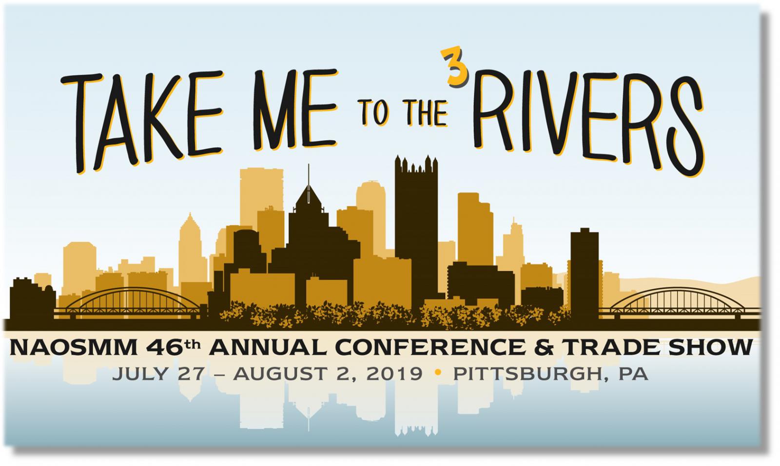 We’ll see you in Pittsburgh for NAOSMM 46th Annual Conference and Trade Show!